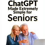 ChatGPT Senior Series Book 1 EXTREMELY SIMPLE by Davert Forest Creek-0